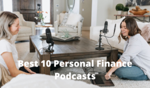Best 10 Personal Finance Podcasts